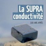 levitation-supra La supraconductivité, 100 ans après. Steven Blundell. (Editions Belin 2011)